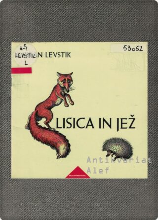 Fran Levstik <br><strong>Lisica in jež</strong>