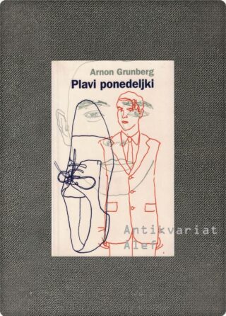 Arnon Yasha Yves Grunberg <br><strong>Plavi ponedeljki</strong>