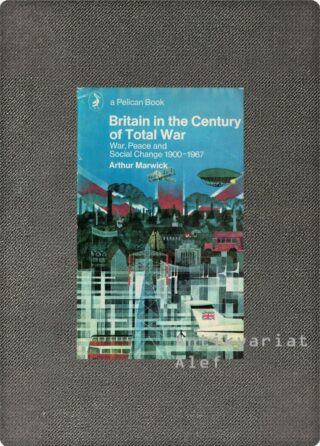 Arthur Marwick <br><strong>Britain in the century of total war</strong>