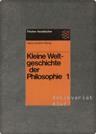 Hans Joachim Störig <br><strong>Kleine Weltgeschichte der Philosophie 1</strong>