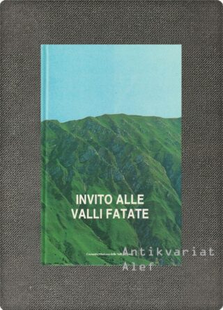 Invito alle valli fatate: Guida turistica al comprensorio delle vallate del Torre