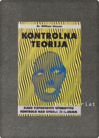 William Glasser <br><strong>Kontrolna teorija</strong>