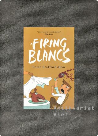 Peter Stafford-Bow <br><strong>Firing blancs (podpis avtorja [Signed copy])</strong>