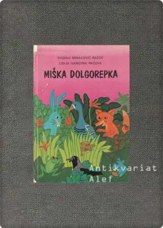 Evgenij Mihailovič Račov, Lidija Ivanovna Račova <br><strong>Miška dolgorepka</strong>