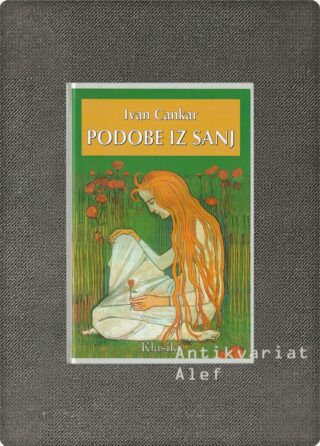 Ivan Cankar <br><strong>Podobe iz sanj</strong>