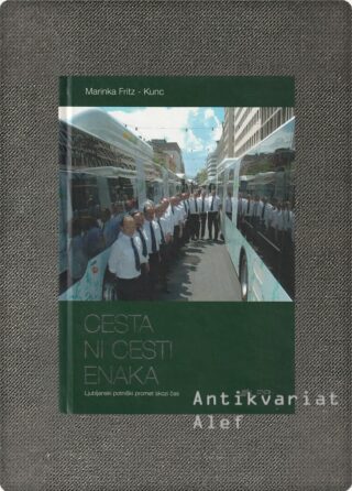 Marinka Fritz-Kunc <br><strong>Cesta ni cesti enaka</strong>