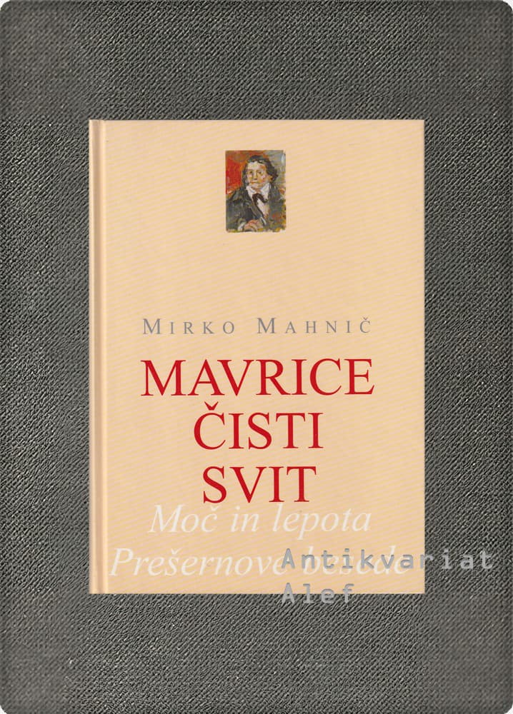 Mirko Mahnič <br><strong>Mavrice čisti svit</strong>