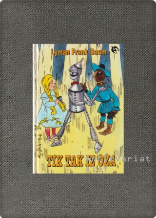Lyman Frank Baum <br><strong>Tik-tak iz Oza</strong>