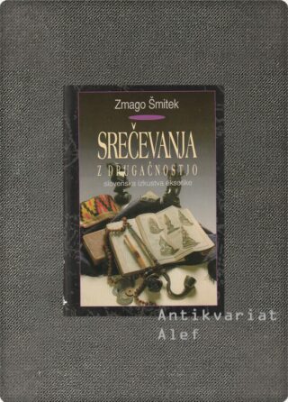 Zmago Šmitek <br><strong>Srečevanja z drugačnostjo</strong>