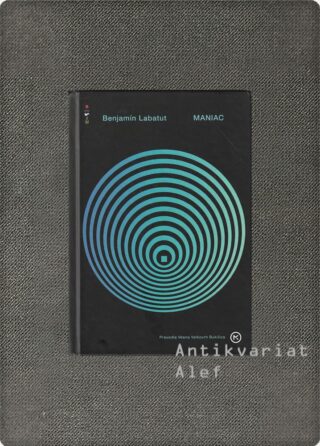 Benjamín Labatut <br><strong>Maniac</strong>