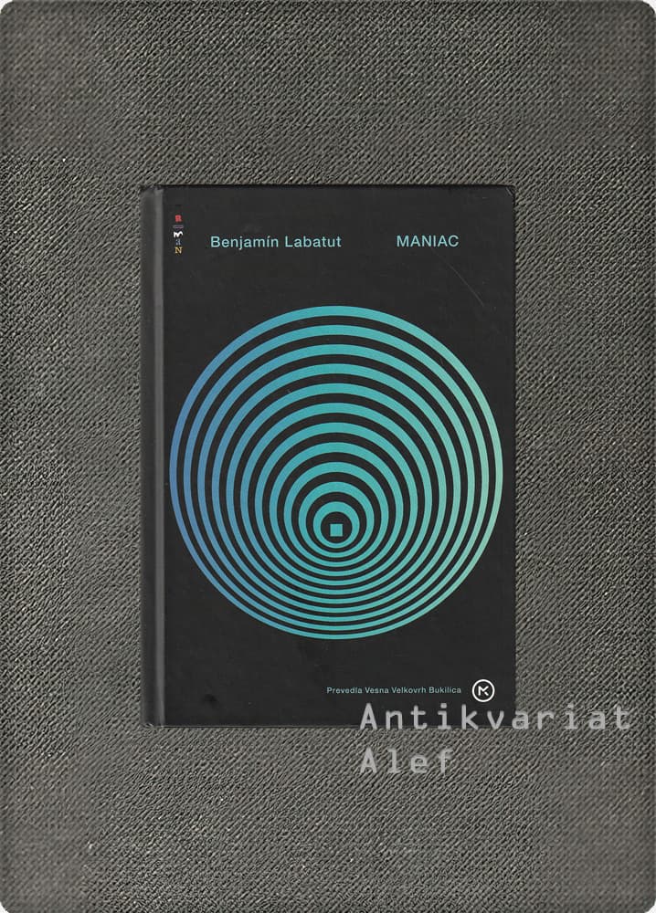 Benjamín Labatut <br><strong>Maniac</strong>