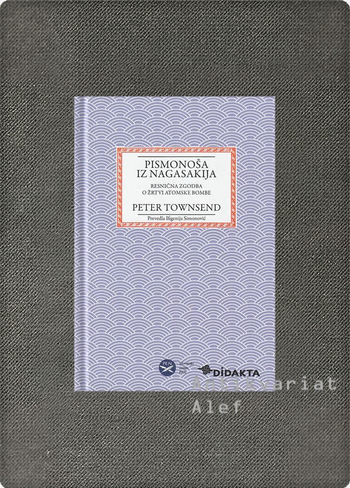 Peter Townsend <br><strong>Pismonoša iz Nagasakija</strong>
