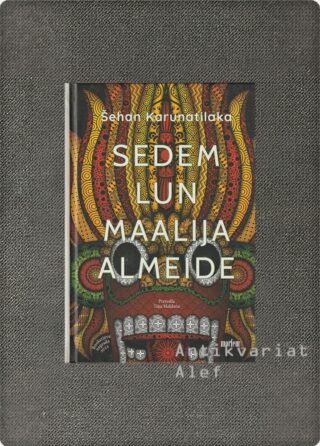 Shehan Karunatilaka <br><strong>Sedem lun Maalija Almeide</strong>
