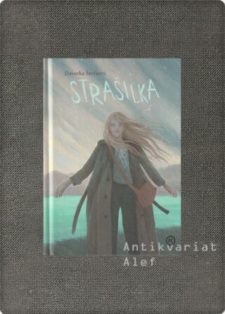 Davorka Štefanec <br><strong>Strašilka: prva knjiga</strong>