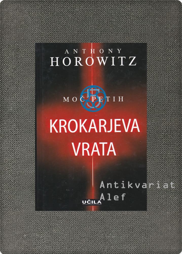 Anthony Horowitz <br><strong>Krokarjeva vrata</strong>