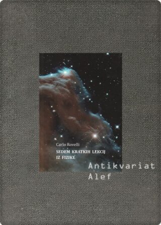 Carlo Rovelli <br><strong>Sedem kratkih lekcij iz fizike</strong>