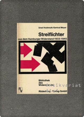 Streiflichter aus dem Hamburger Widerstand, 1933-1945